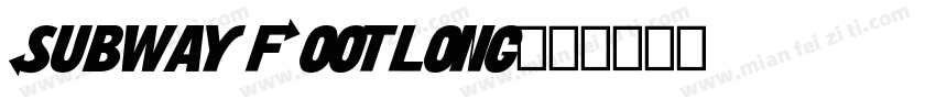 Subway Footlong字体转换